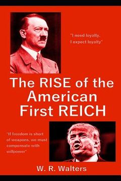 portada The Rise of the American First Reich (en Inglés)