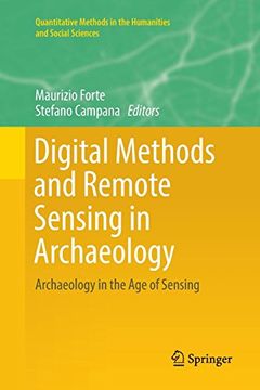 portada Digital Methods and Remote Sensing in Archaeology: Archaeology in the age of Sensing (Quantitative Methods in the Humanities and Social Sciences) (en Inglés)