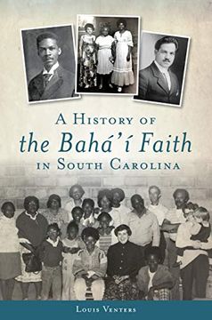 portada A History of the Bahá'í Faith in South Carolina (American Heritage) (en Inglés)