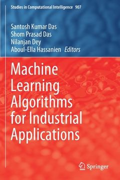 portada Machine Learning Algorithms for Industrial Applications (en Inglés)