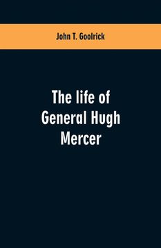portada The Life of General Hugh Mercer (en Inglés)