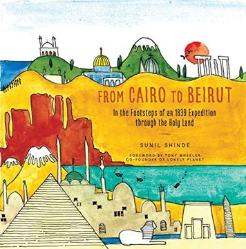 portada From Cairo to Beirut: In the Footsteps of an 1839 Expedition Through the Holy Land (en Inglés)
