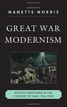 portada Great war Modernism: Artistic Response in the Context of War, 1914-1918 (in English)