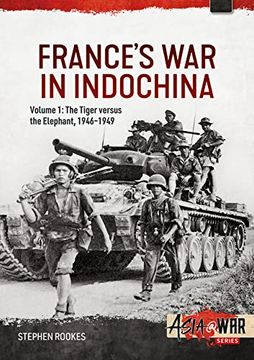 portada France’S war in Indochina: Volume 1: The Tiger Versus the Elephant, 1946–1949 (Asia@War) (in English)