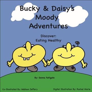 portada Bucky & Daisy's Moody Adventures: Discover Eating Healthy (en Inglés)