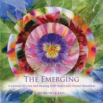 portada The Emerging; A Journey of Healing with Watercolor Flower Mandalas (en Inglés)