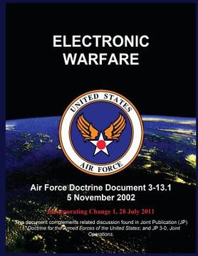 portada Electronic Warfare: Air Force Doctrine Document 3-13.1 5 November 2002 (en Inglés)