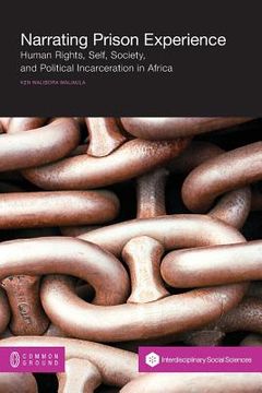 portada Narrating Prison Experience: Human Rights, Self, Society, and Political Incarceration in Africa