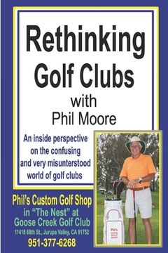 portada Rethinking Golf Clubs: An inside perspective on the confusing and very misunderstood world of golf clubs (in English)