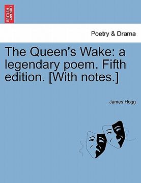 portada the queen's wake: a legendary poem. fifth edition. [with notes.] (en Inglés)