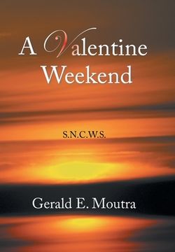 portada A Valentine Weekend: S.N.C.W.S. (en Inglés)