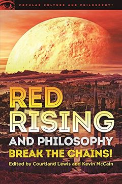 portada Red Rising and Philosophy: Break the Chains! (Popular Culture and Philosophy) 