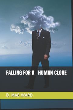 portada Falling for a Human Clone (en Inglés)