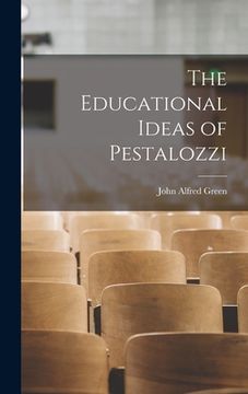 portada The Educational Ideas of Pestalozzi (en Inglés)