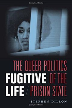 portada Fugitive Life: The Queer Politics of the Prison State (in English)
