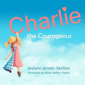 portada Charlie the Courageous (in English)