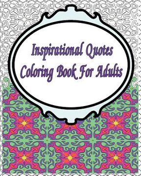 portada Inspirational Quotes Coloring Book For Adults: A colouring book for fun and relaxation (in English)