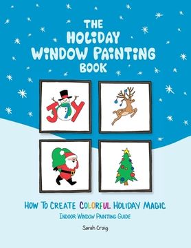 portada The Holiday Window Painting Book: How to Create Colorful Holiday Magic