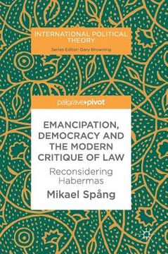 portada Emancipation, Democracy and the Modern Critique of Law: Reconsidering Habermas (in English)
