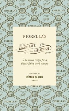 portada Make Life More Delicious: The Secret Recipe For a Flavor-Filled Work Culture (en Inglés)