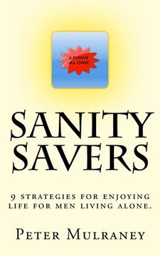 portada Sanity Savers: 9 strategies for enjoying life for men living alone. (in English)