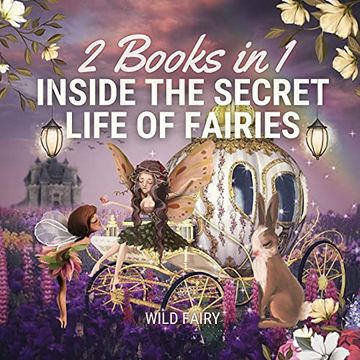 portada Inside the Secret Life of Fairies: 2 Books in 1 (in English)