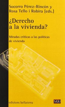 portada Derecho a la Vivienda? Mirada Crítica a las Políticas de Vivienda (in Spanish)