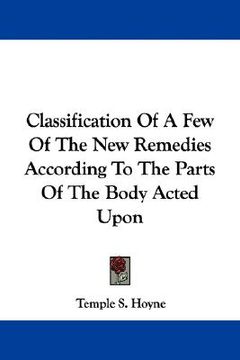 portada classification of a few of the new remedies according to the parts of the body acted upon (in English)