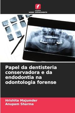 portada Papel da Dentisteria Conservadora e da Endodontia na Odontologia Forense (in Portuguese)