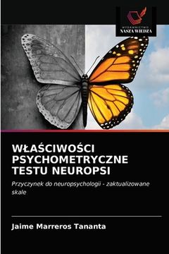 portada WlaŚciwoŚci Psychometryczne Testu Neuropsi (en Polaco)