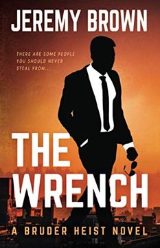 portada The Wrench: A Hardboiled Crime Novel: 1 (Bruder Heist) (en Inglés)