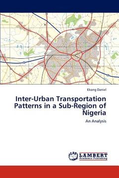 portada inter-urban transportation patterns in a sub-region of nigeria (en Inglés)