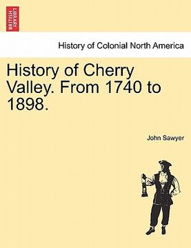 portada history of cherry valley. from 1740 to 1898. (en Inglés)