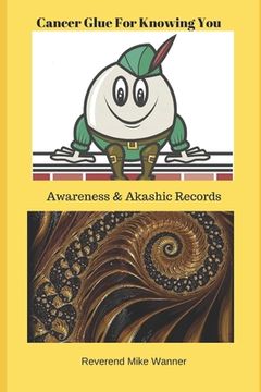 portada Cancer Glue For Knowing You: Awareness & Akashic Records (en Inglés)