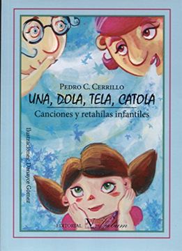 portada Una, Dola, Tela, Catola. Canciones Y Retah?Las Infantiles (in Spanish)