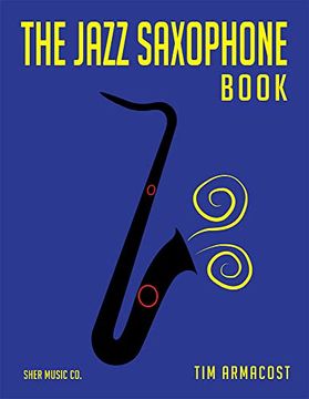 portada The Jazz Saxophone Book (en Inglés)