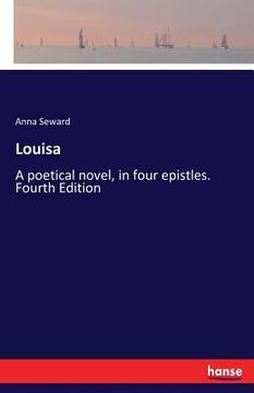 portada Louisa: A poetical novel, in four epistles. Fourth Edition (en Inglés)