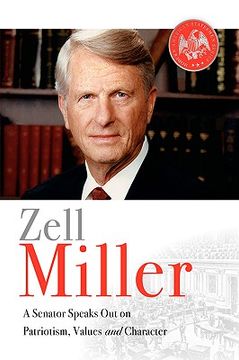 portada zell miller: a senator speaks out on patriotism, values, and character (in English)