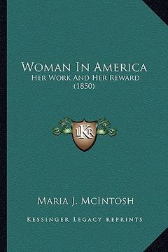 portada woman in america: her work and her reward (1850) (en Inglés)