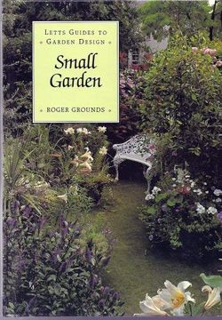 portada Small Garden (Letts Guides to Garden Design) 
