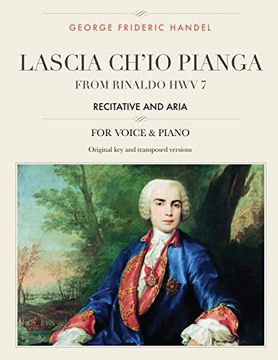 portada Lascia Ch'io Pianga: From Rinaldo hwv 7, Recitative and Aria, for Medium, High and low Voices (The Singer's Resource) (en Inglés)