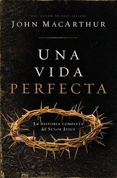 portada Una Vida Perfecta: La Historia Completa del Señor Jesús