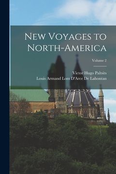 portada New Voyages to North-America; Volume 2 (en Inglés)