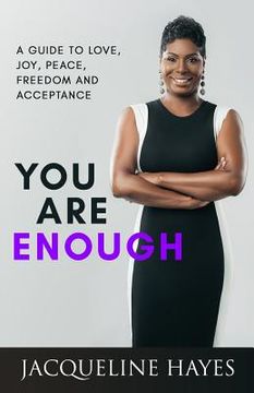 portada You Are Enough: A Guide to Love, Joy, Peace, Freedom and Acceptance (en Inglés)