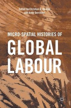 portada Micro-Spatial Histories of Global Labour (en Inglés)