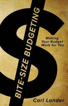 portada Bite-Size Budgeting: Making Your Budget Work for You (en Inglés)