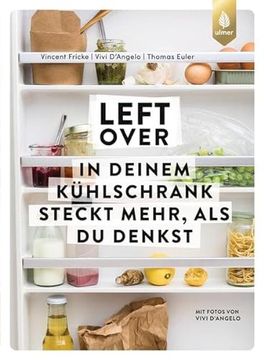 portada Leftover: In Deinem Kühlschrank Steckt Mehr, als du Denkst (en Alemán)