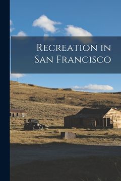 portada Recreation in San Francisco (en Inglés)