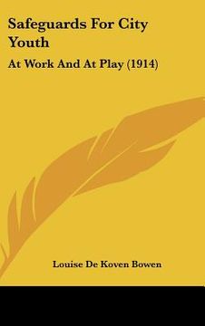 portada safeguards for city youth: at work and at play (1914) (en Inglés)