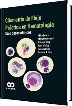 portada Citometría de Flujo. Práctica en Hematología. Cien Casos Clínicos (in Spanish)